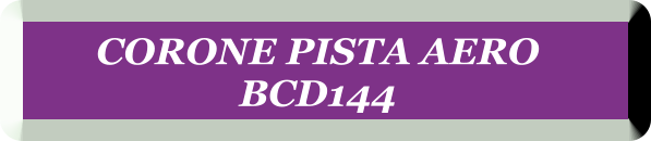 CORONE PISTA AERO  BCD144