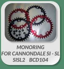MONORING FOR CANNONDALE SI - SL SISL2    BCD104