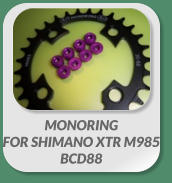 MONORING FOR SHIMANO XTR M985 BCD88