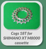 Cogs 18T for  SHIMANO XT M8000  cassette