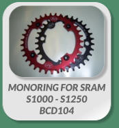 MONORING FOR SRAM  S1000 - S1250 BCD104