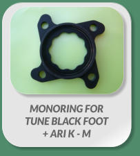 MONORING FOR  TUNE BLACK FOOT  + ARI K - M