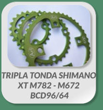 TRIPLA TONDA SHIMANO  XT M782 - M672   BCD96/64