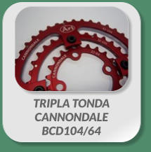 TRIPLA TONDA  CANNONDALE BCD104/64