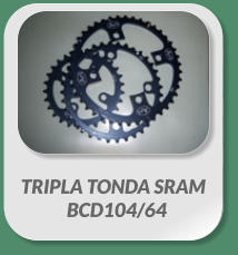 TRIPLA TONDA SRAM   BCD104/64