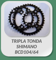 TRIPLA TONDA   SHIMANO  BCD104/64