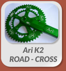 Ari K2 ROAD - CROSS
