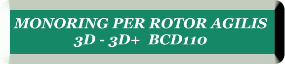MONORING PER ROTOR AGILIS 3D - 3D+  BCD110