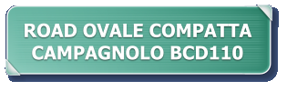 ROAD OVALE COMPATTA CAMPAGNOLO BCD110