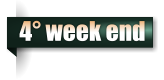 4 week end