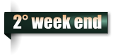 2 week end