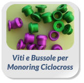 Viti e Bussole per  Monoring Ciclocross