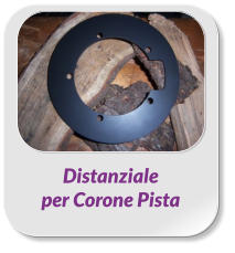 Distanziale  per Corone Pista