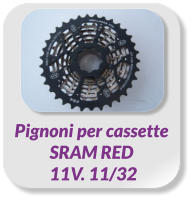 Pignoni per cassette  SRAM RED  11V. 11/32