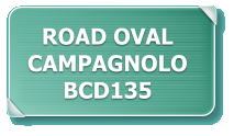 ROAD OVAL CAMPAGNOLO  BCD135