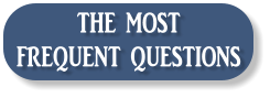 THE MOST  FREQUENT QUESTIONS