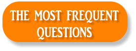 THE MOST FREQUENT  QUESTIONS