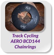 Track Cycling  AERO BCD144  Chainrings