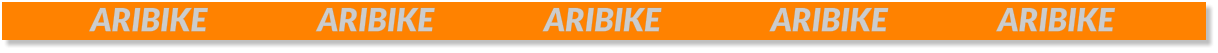 ARIBIKE			ARIBIKE			ARIBIKE			ARIBIKE			ARIBIKE