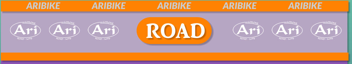 ROAD ARIBIKE			ARIBIKE			ARIBIKE			ARIBIKE			ARIBIKE