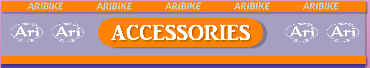 ACCESSORIES ARIBIKE			ARIBIKE			ARIBIKE			ARIBIKE			ARIBIKE