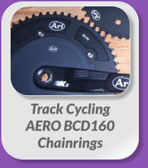 Track Cycling  AERO BCD160  Chainrings