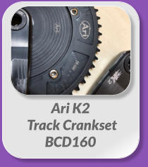 Ari K2  Track Crankset BCD160