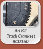 Ari K2  Track Crankset BCD160
