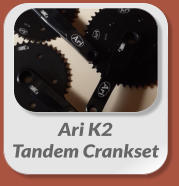 Ari K2  Tandem Crankset