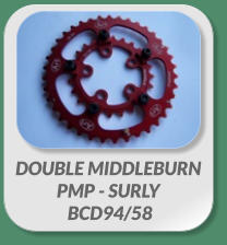 DOUBLE MIDDLEBURN   PMP - SURLY  BCD94/58