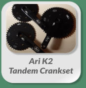 Ari K2  Tandem Crankset