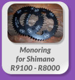 Monoring  for Shimano  R9100 - R8000