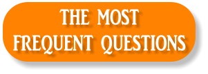 THE MOST  FREQUENT QUESTIONS