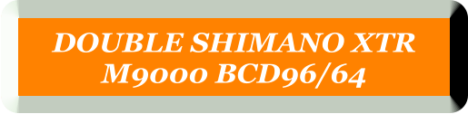 DOUBLE SHIMANO XTR  M9000 BCD96/64