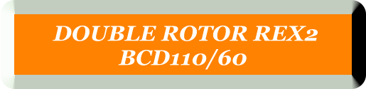 DOUBLE ROTOR REX2  BCD110/60