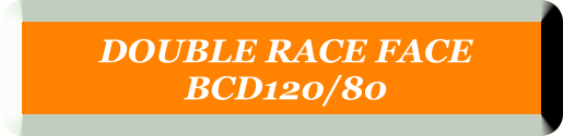 DOUBLE RACE FACE  BCD120/80