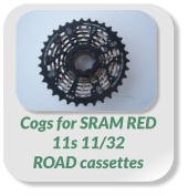 Cogs for SRAM RED  11s 11/32  ROAD cassettes