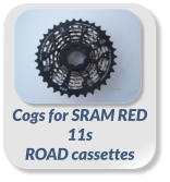 Cogs for SRAM RED  11s  ROAD cassettes