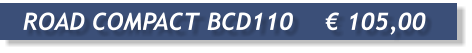 ROAD COMPACT BCD110	 105,00