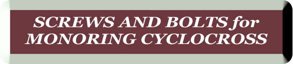 SCREWS AND BOLTS for  MONORING CYCLOCROSS