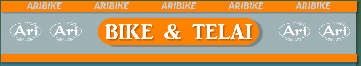 ARIBIKE			ARIBIKE			ARIBIKE			ARIBIKE			ARIBIKE      BIKE & TELAI