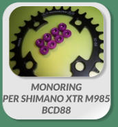 MONORING PER SHIMANO XTR M985 BCD88
