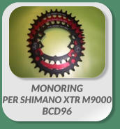 MONORING PER SHIMANO XTR M9000 BCD96