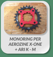MONORING PER  AEROZINE X-ONE  + ARI K - M