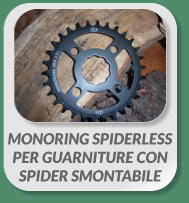 MONORING SPIDERLESS  PER GUARNITURE CON  SPIDER SMONTABILE