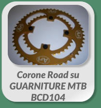Corone Road su  GUARNITURE MTB  BCD104