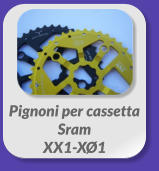 Pignoni per cassetta  Sram  XX1-XØ1