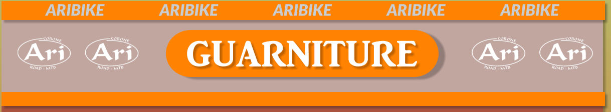 GUARNITURE ARIBIKE			ARIBIKE			ARIBIKE			ARIBIKE			ARIBIKE