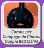Corone per  Campagnolo Chorus  Doppia BCD123/96