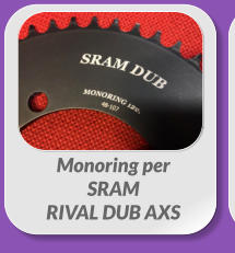 Monoring per   SRAM   RIVAL DUB AXS